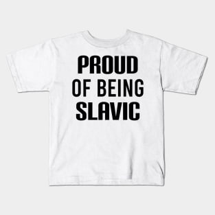 Proud of being slavic Kids T-Shirt